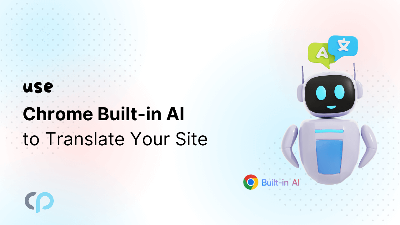 Use Chrome AI to Translate WordPress Website Post
